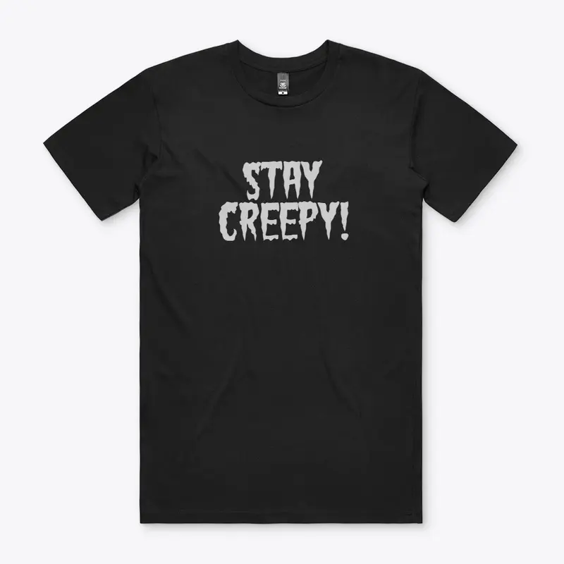 Stay Creepy!